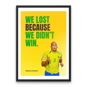Ronaldo  'win or loose' Plakat