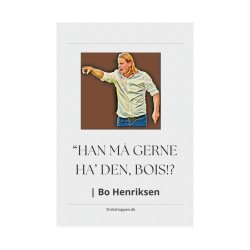 Bo Henriksen - 'Han m� gerne ha' den' Plakat